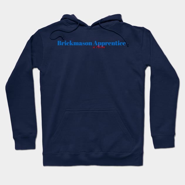 Brickmason Apprentice Job Hoodie by ArtDesignDE